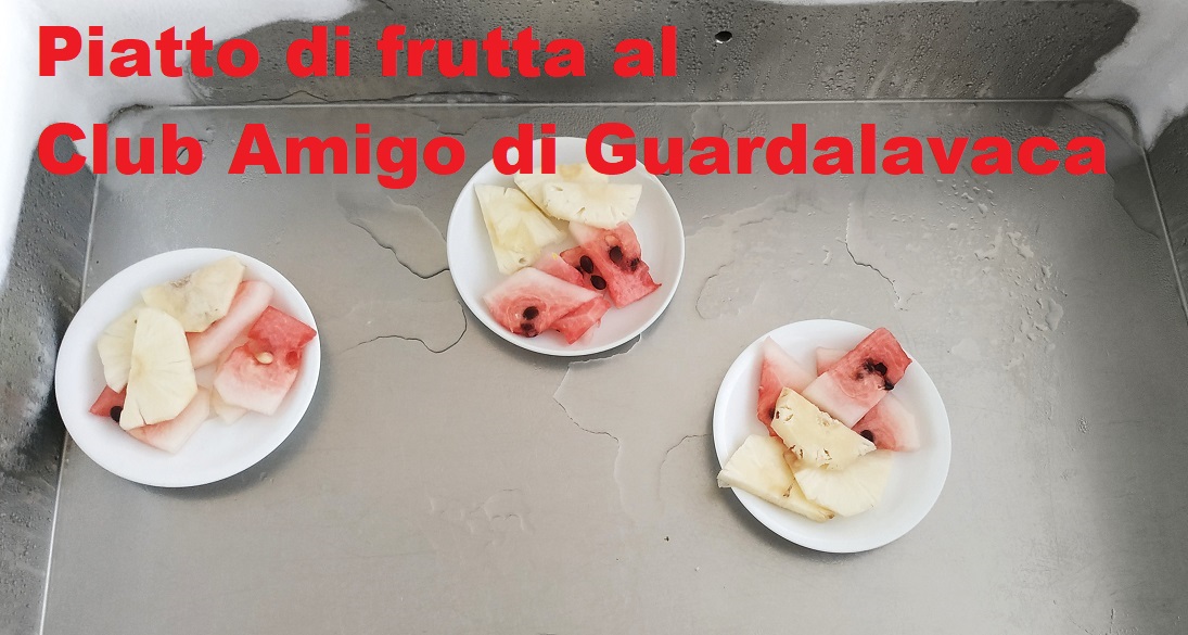 Recensione-Capitolo 05-Guardalavaca e Holguin#2-Piatto frutta Club Amigo.[2020-12-21].jpg